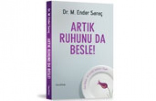 Artık ruhunu da besle!